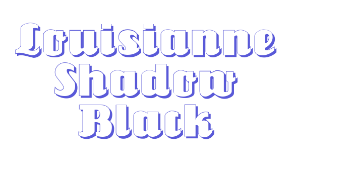 Louisianne Shadow Black Font Download