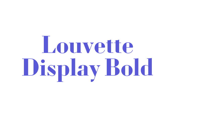 Louvette Display Bold Font