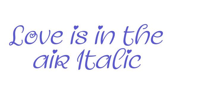 Love is in the air Italic Font Download