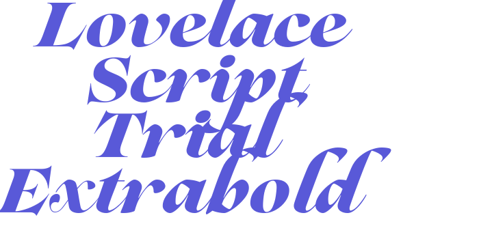 Lovelace Script Trial Extrabold Font Download