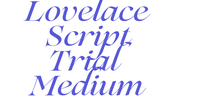 Lovelace Script Trial Medium Font Download