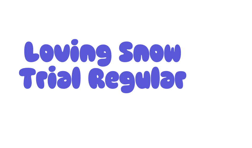 Loving Snow Trial Regular Font Download