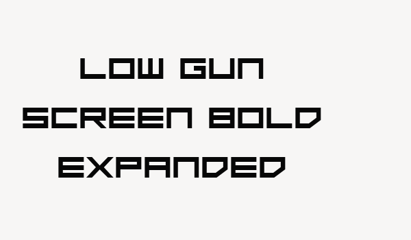 Low Gun Screen Bold Expanded Font