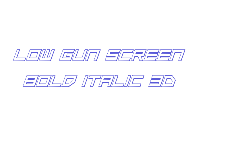 Low Gun Screen Bold Italic 3D Font