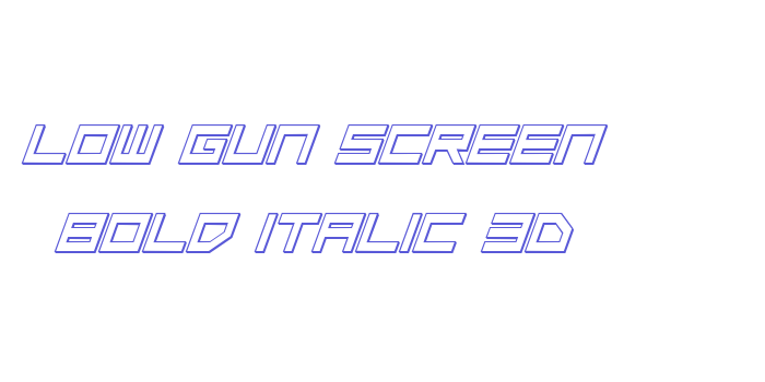 Low Gun Screen Bold Italic 3D Font Download