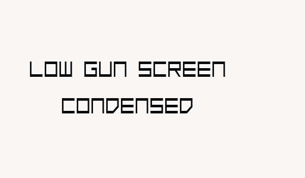 Low Gun Screen Condensed Font