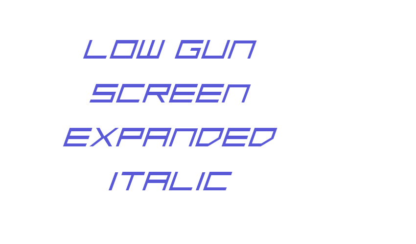 Low Gun Screen Expanded Italic Font