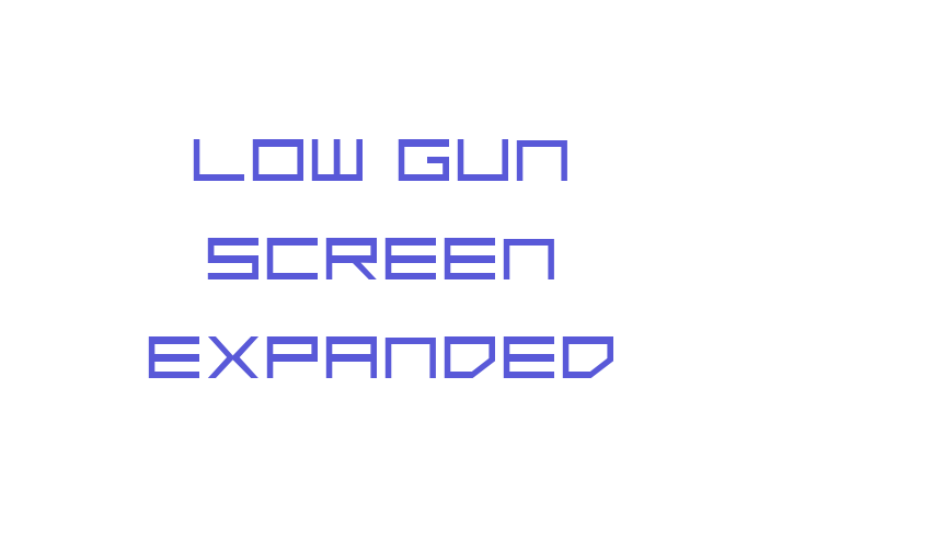 Low Gun Screen Expanded Font Download