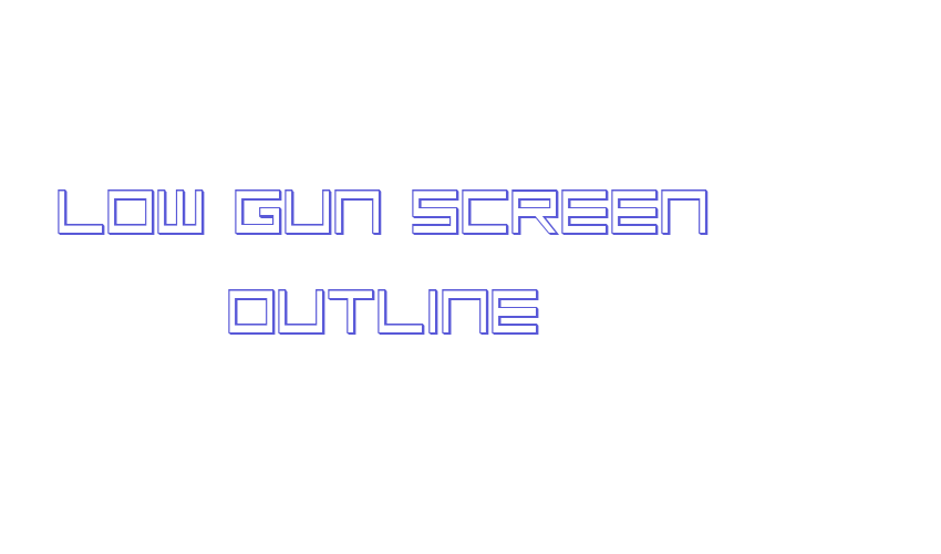 Low Gun Screen Outline Font