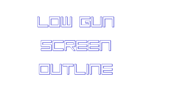 Low Gun Screen Outline Font