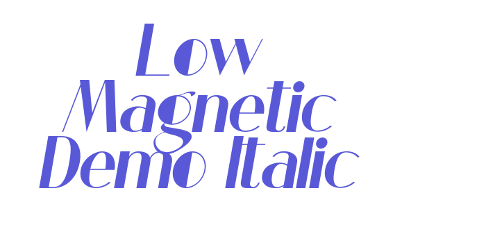 Low Magnetic Demo Italic Font Download