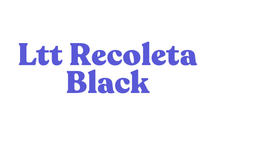 Ltt Recoleta Black Font Download