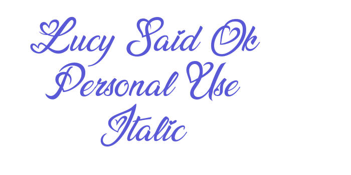 Lucy Said Ok Personal Use Italic Font