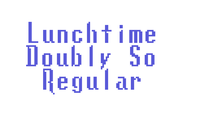 Lunchtime Doubly So Regular Font