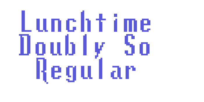 Lunchtime Doubly So Regular Font Download