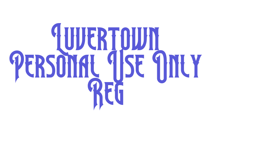 Luvertown Personal Use Only Reg Font Download