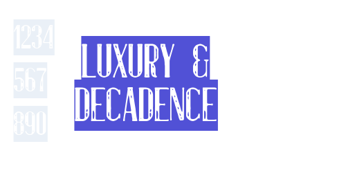 Luxury & Decadence