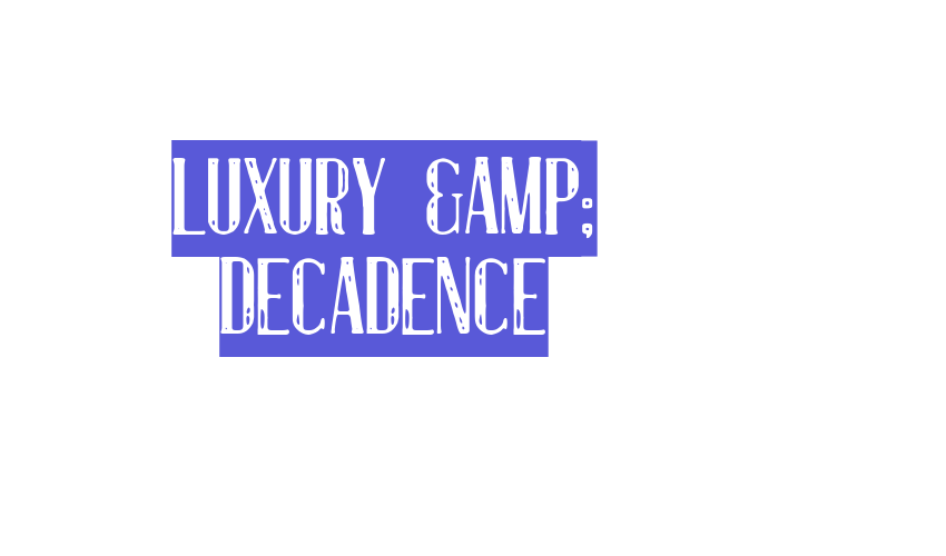 Luxury & Decadence Font Download