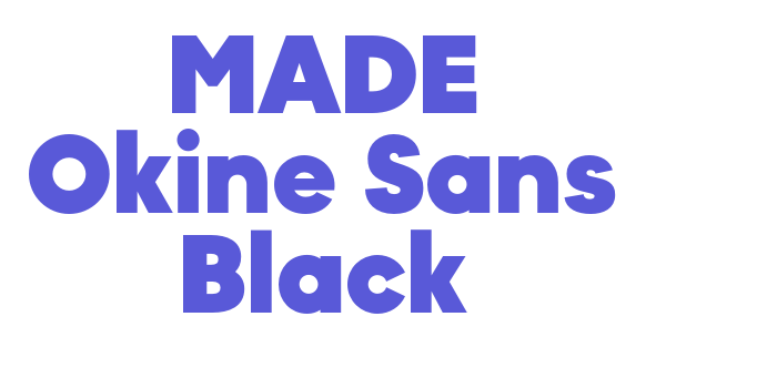 MADE Okine Sans Black Font