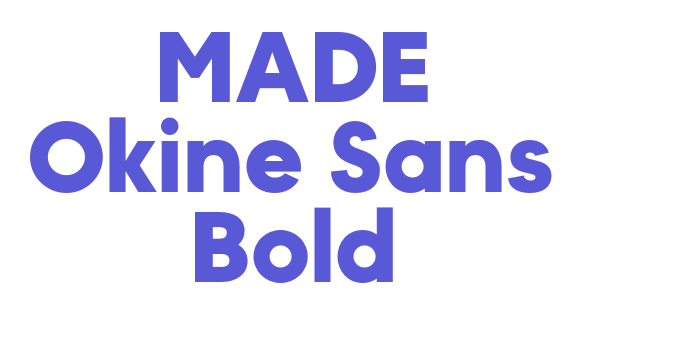 MADE Okine Sans Bold Font