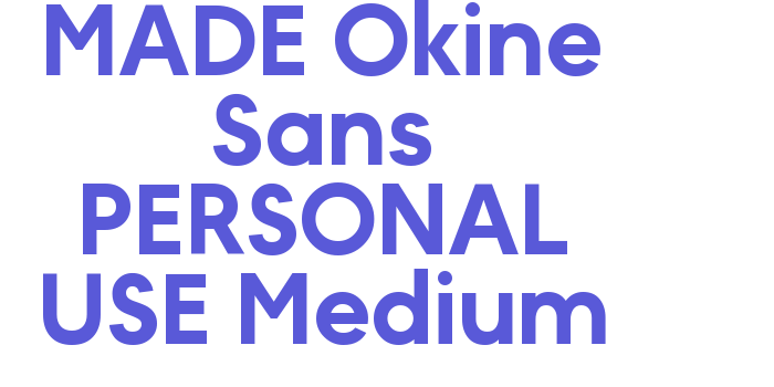 MADE Okine Sans PERSONAL USE Medium Font Download