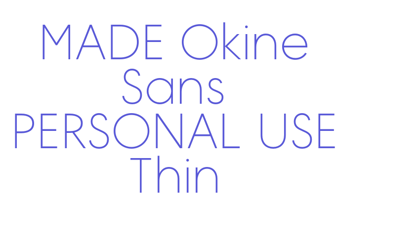 MADE Okine Sans PERSONAL USE Thin Font Download