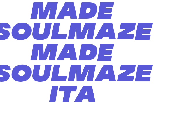 MADE Soulmaze MADE Soulmaze Ita Font