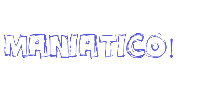 MANIATICO! Font Download