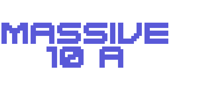 MASSIVE 10 A Font Download