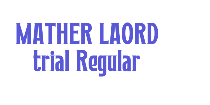 MATHER LAORD trial Regular Font