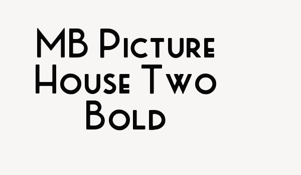 MB Picture House Two Bold Font