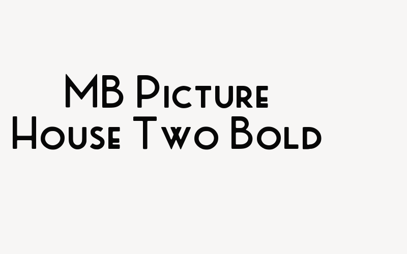 MB Picture House Two Bold Font