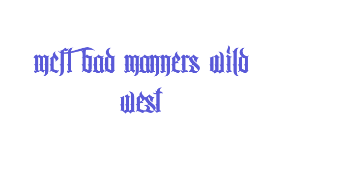 MCF bad manners wild west Font Download