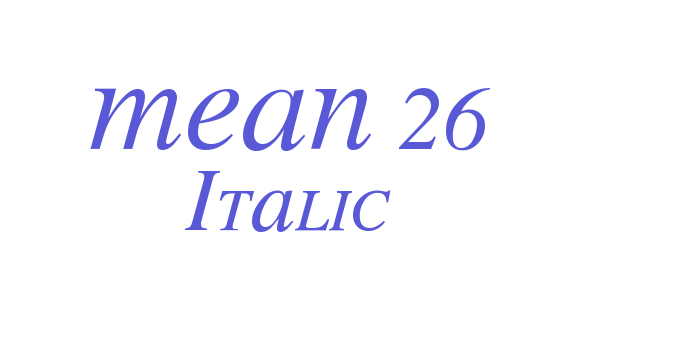 MEAN 26 Italic Font Download