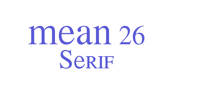 MEAN 26 Serif Font Download