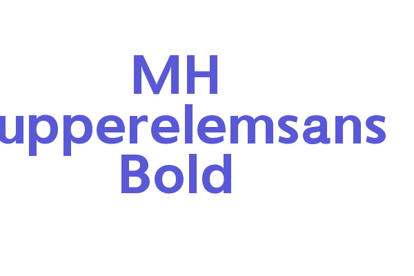 MH Eupperelemsans Bold Font