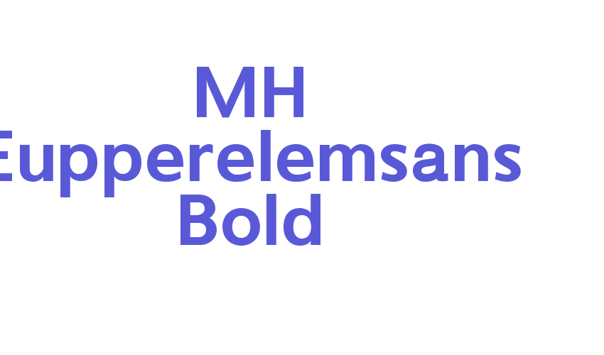 MH Eupperelemsans Bold Font