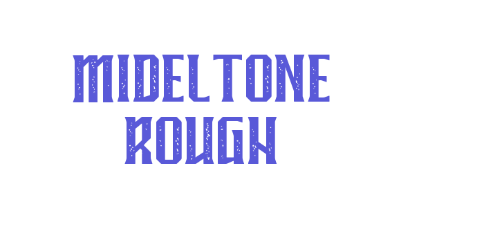 MIDELTONE ROUGH Font