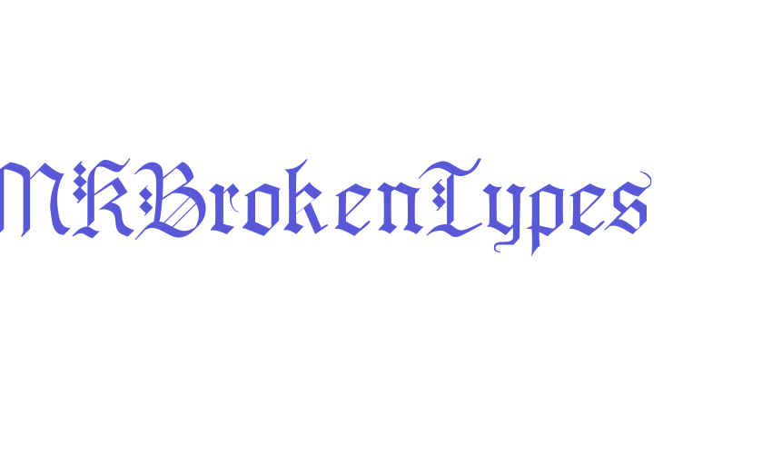 MKBrokenTypes Font