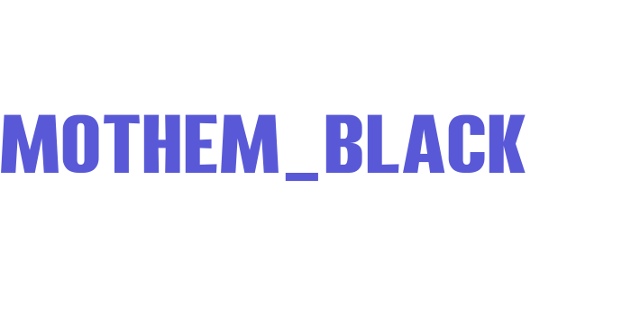 MOTHEM_Black Font