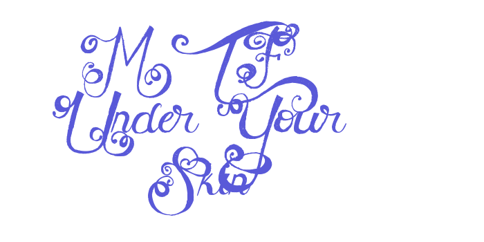 MTF Under Your Skin Font