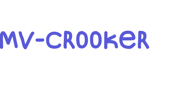 MV-crooker Font