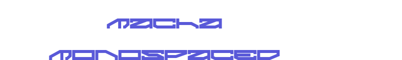 Macha Monospaced