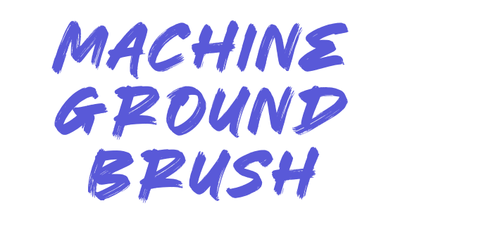 Machine Ground Brush Font