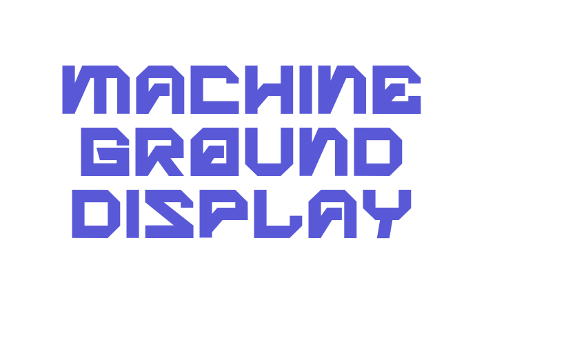 Machine Ground Display Font