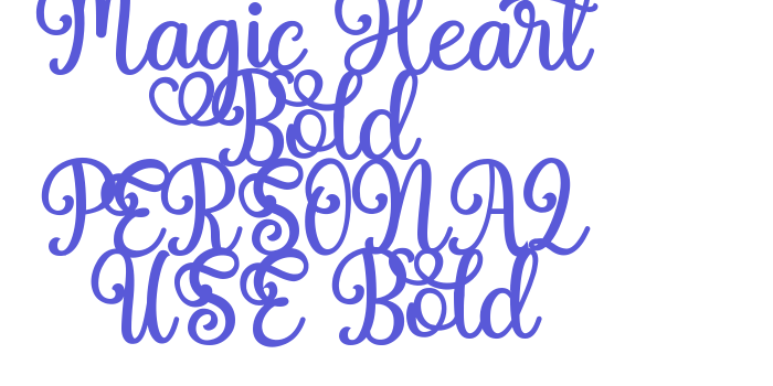 Magic Heart Bold PERSONAL USE Bold Font Download