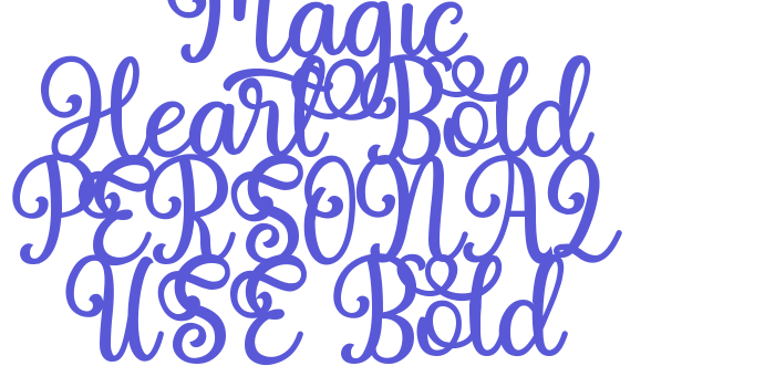 Magic Heart Bold PERSONAL USE Bold Font