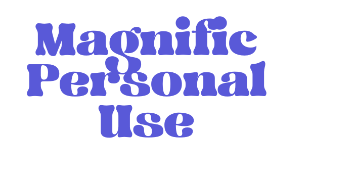 Magnific Personal Use Font Download