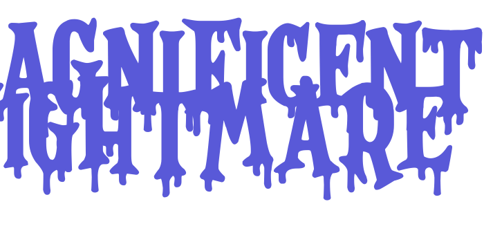 Magnificent Nightmare Font