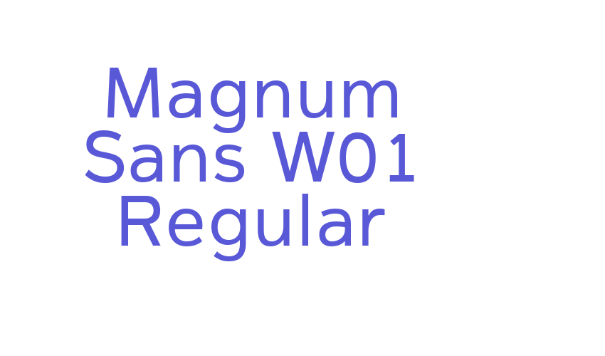 Magnum Sans W01 Regular Font